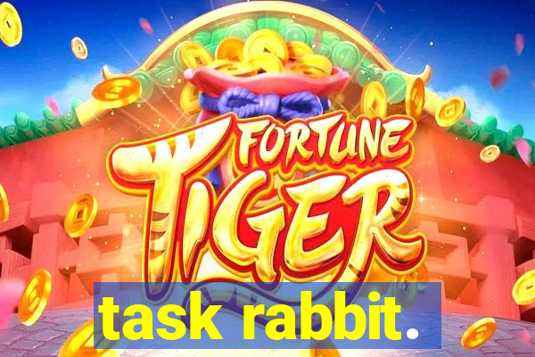 task rabbit.